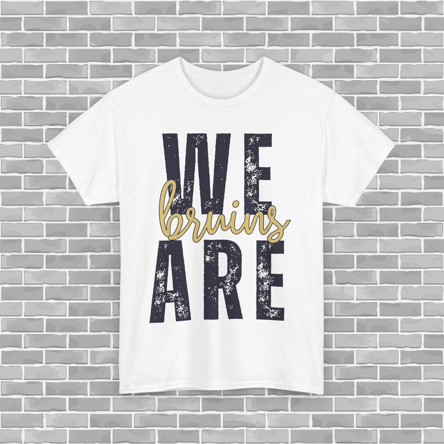 WE ARE BRUINS Adult Unisex Tee (Customizable)