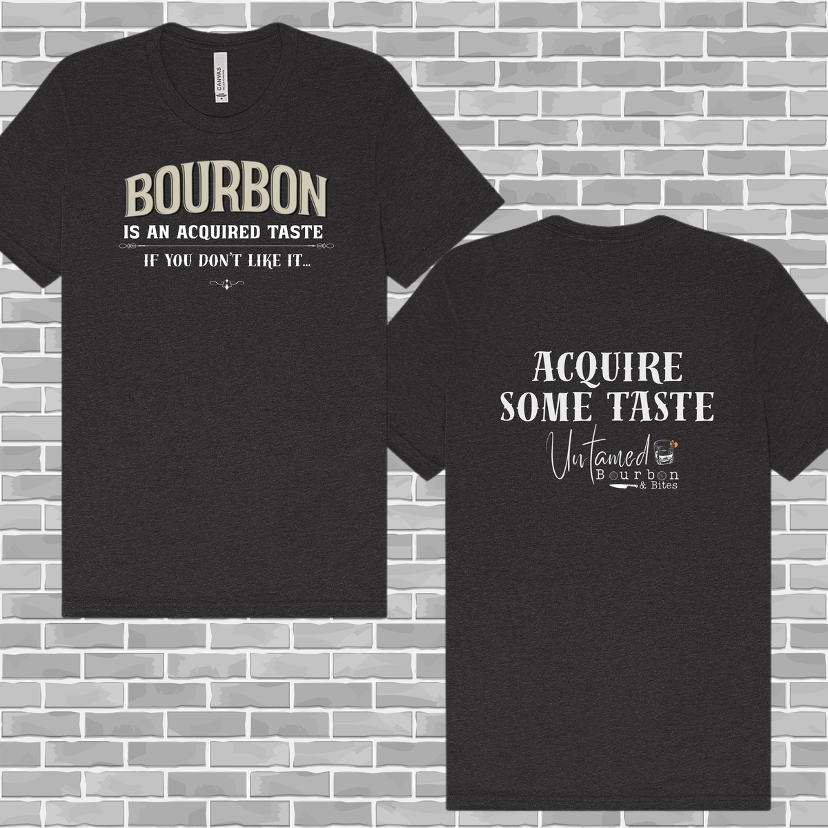 Untamed Chef | "Acquire Some Taste" Bourbon Tee