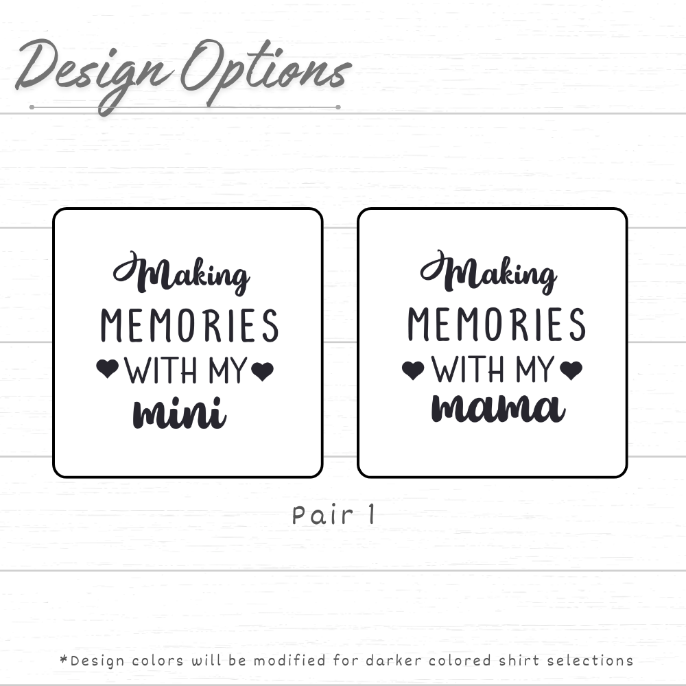 Custom "Making Memories" Matching Set | Personalized Mama & Mini Graphic Tees