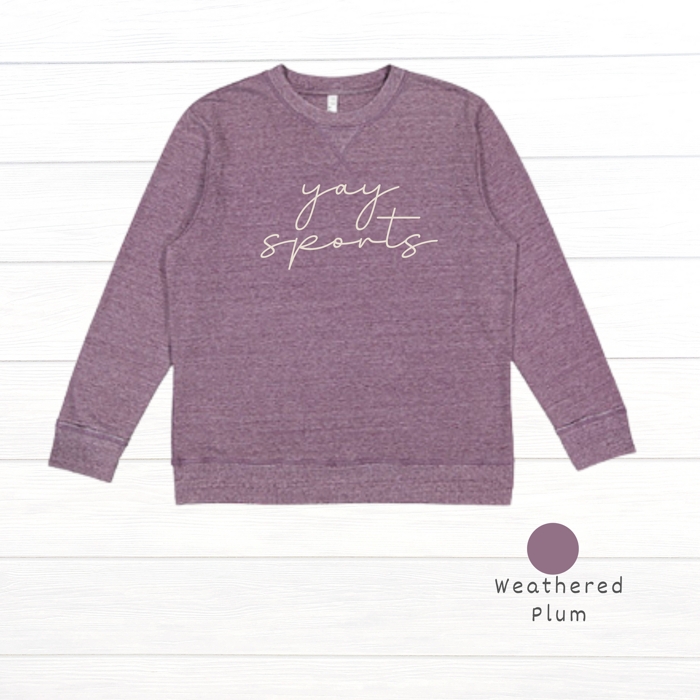Yay Sports Live and Tell Vintage Wash Fleece Sweatshirt