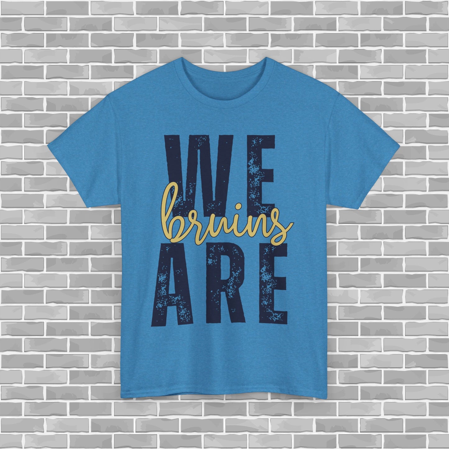 WE ARE BRUINS  Adult Unisex Tee (Customizable)