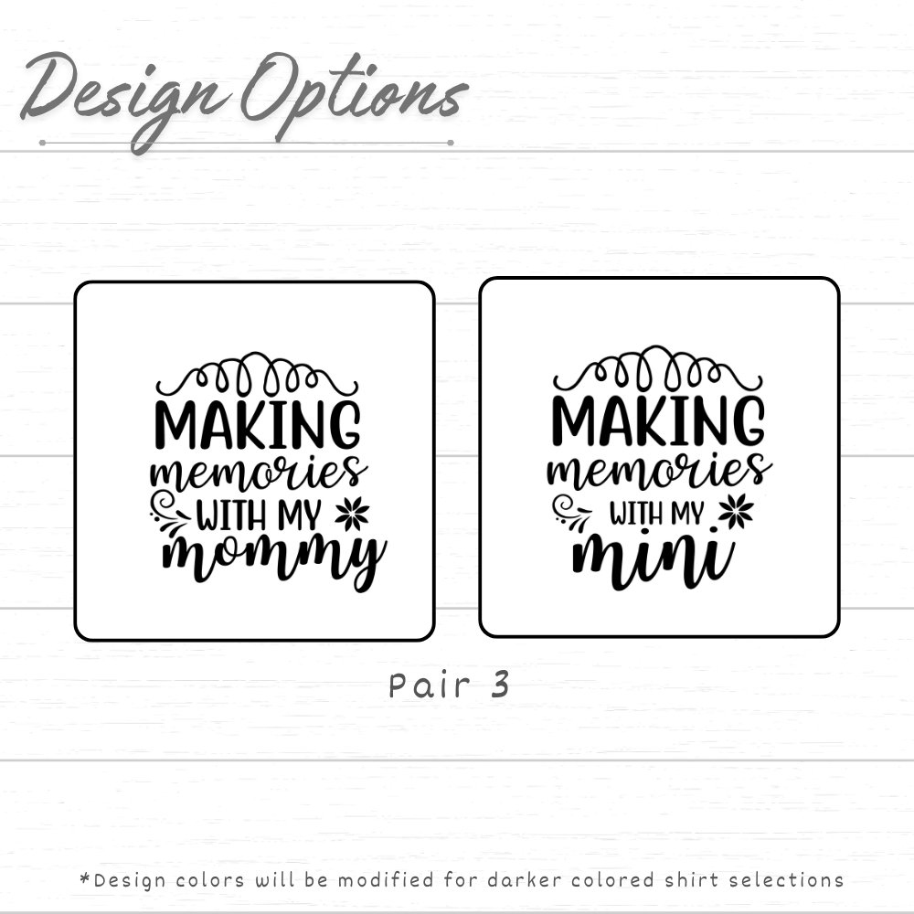 Custom "Making Memories" Matching Set | Personalized Mama & Mini Graphic Tees