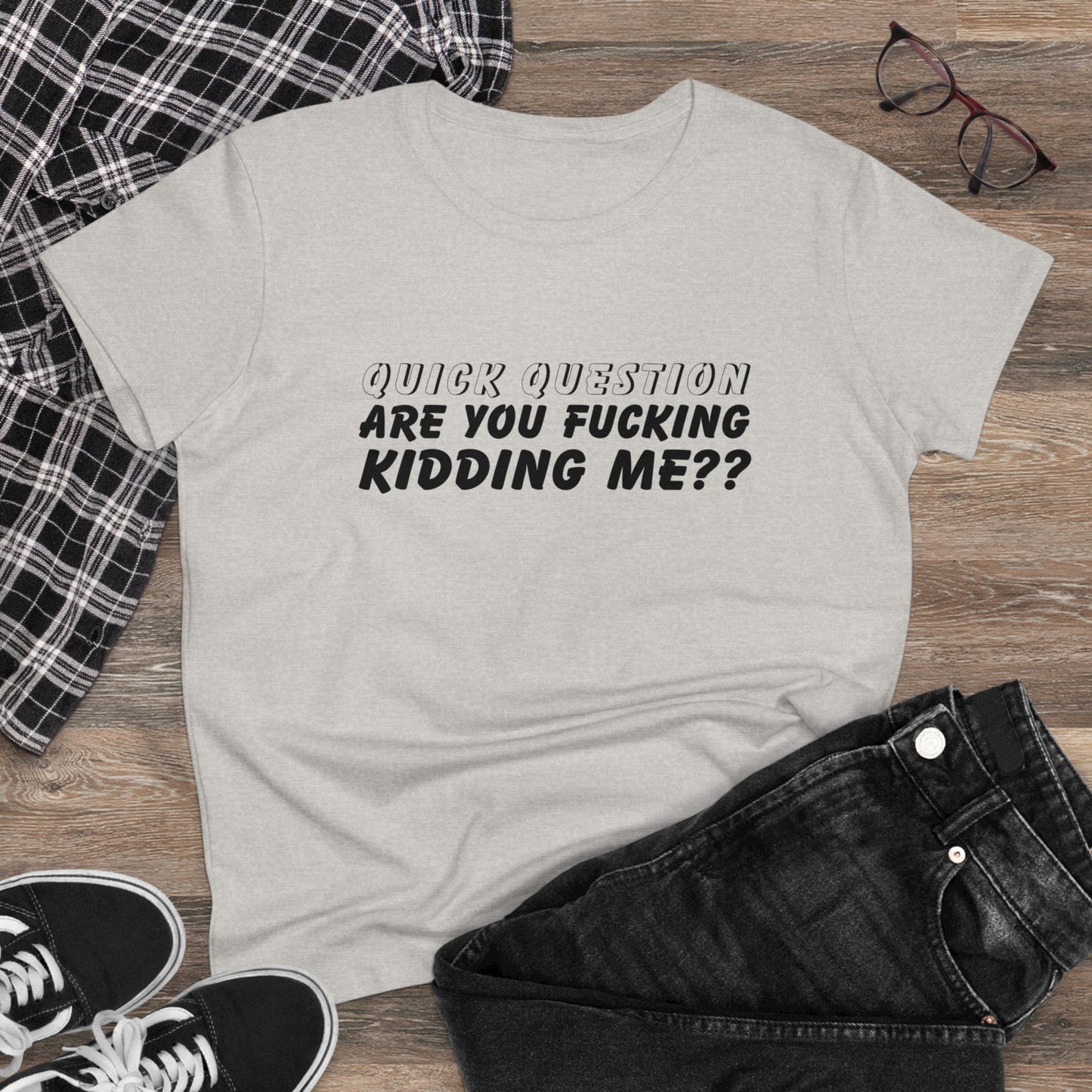 Are You F*ing Kidding Me Women's Tee