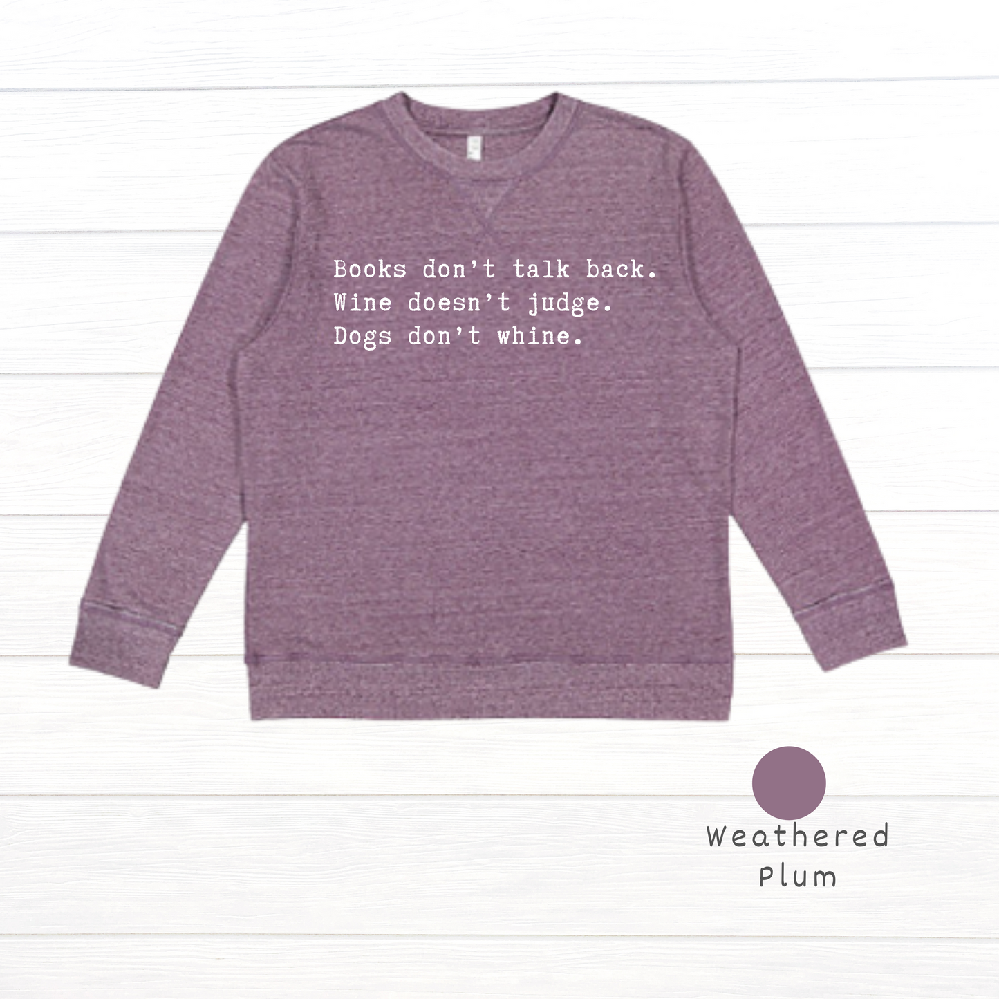 Books don't talk back. Live and Tell Vintage Wash Fleece Sweatshirt