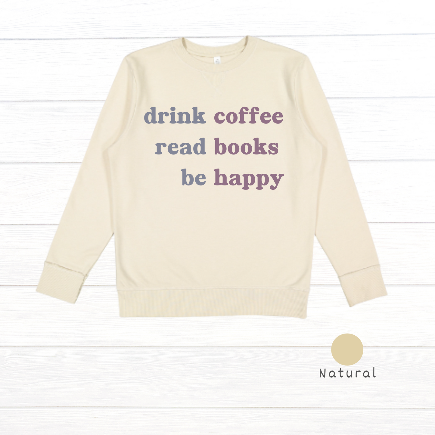 Drink Coffee, Read Books, Be Happy Live and Tell Vintage Wash Fleece Sweatshirt