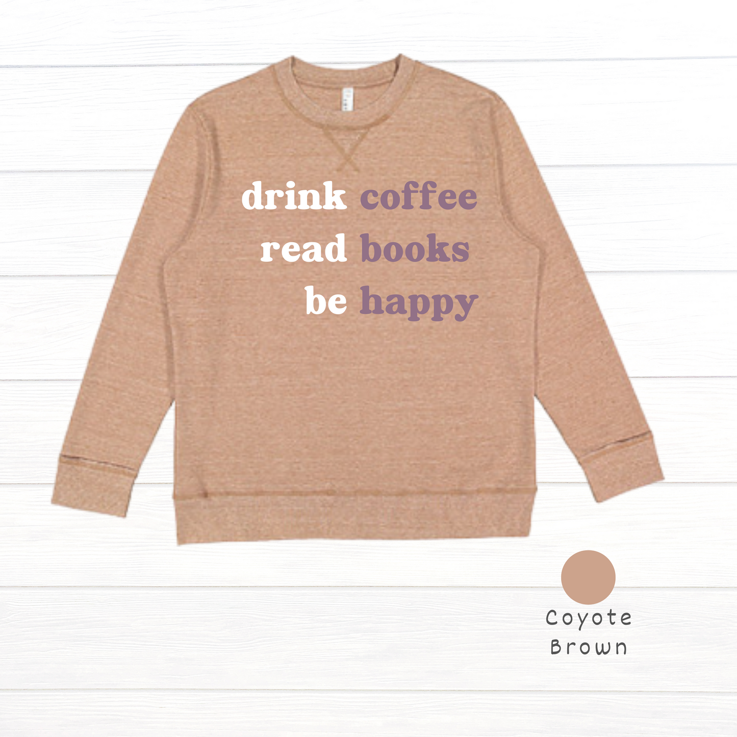 Drink Coffee, Read Books, Be Happy Live and Tell Vintage Wash Fleece Sweatshirt