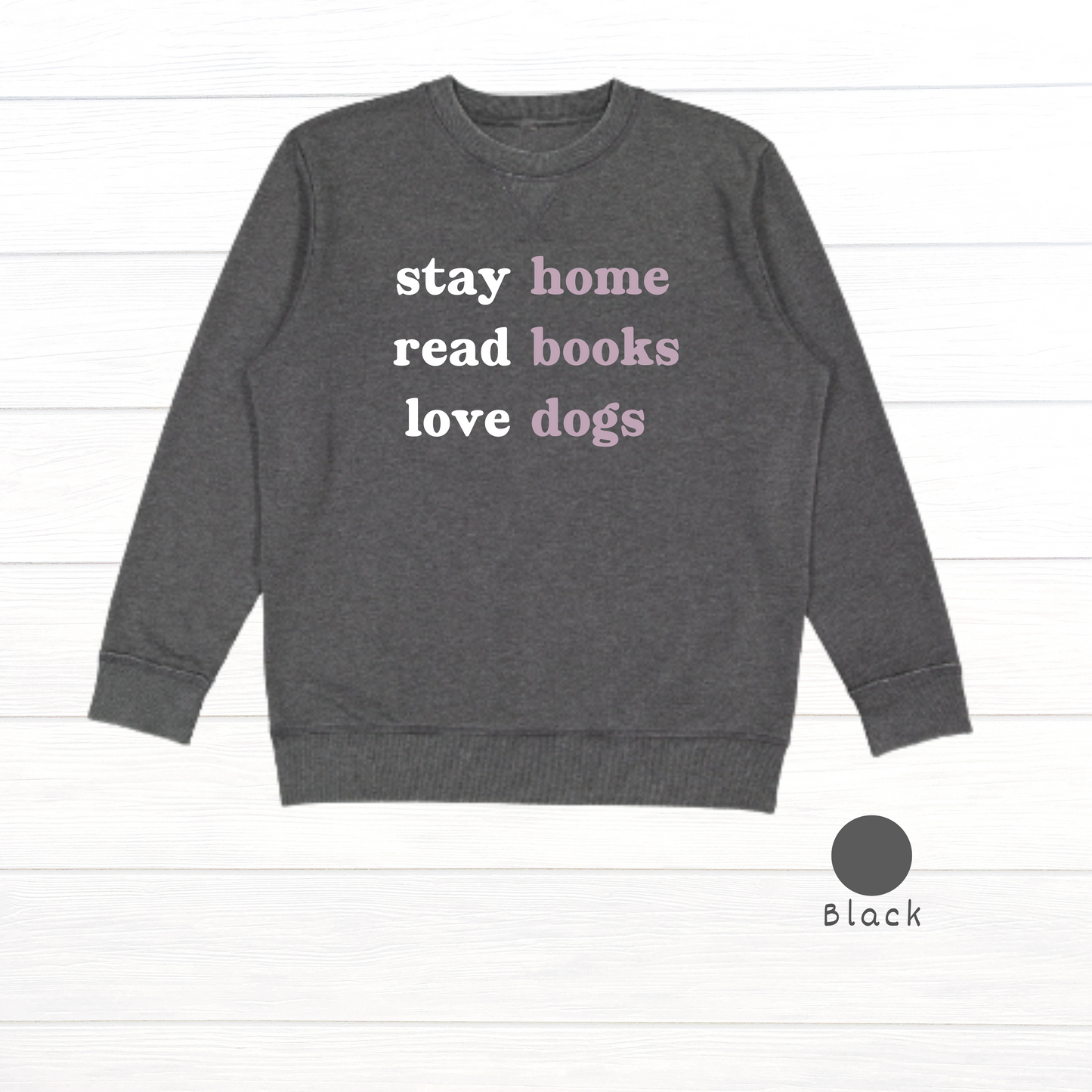 Stay home. Read books. Love dogs. Live and Tell Vintage Wash Fleece Sweatshirt