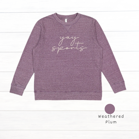 Yay Sports Live and Tell Vintage Wash Fleece Sweatshirt